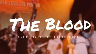 Naomi Raine feat Dante Bowe  The Blood [upl. by Namijneb]