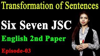 11 Transformation of Sentences English 2nd Paper Six Seven JSC SSC HSC Part3 ll English Grammar [upl. by Earle]