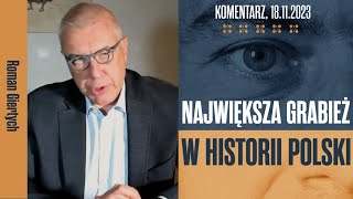 Roman Giertych komentarz Największa grabież w historii Polski 18112023 [upl. by Fransisco]