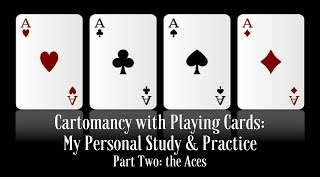 My Personal Study amp Practice of Cartomancy with Playing Cards the Aces [upl. by Clevie]