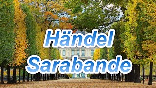 Handel「 Sarabande」（ ヘンデル『サラバンド』） [upl. by Anaxor563]