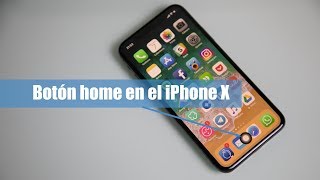 Cómo tener un botón home en el iPhone X [upl. by Nettle]