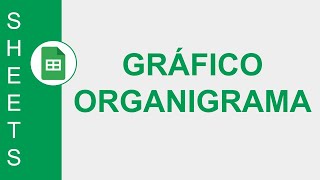 GOOGLE SHEETS GRÁFICO ORGANIGRAMA  FORMATO DE LOS DATOS Y PERSONALIZACIÓN [upl. by Akerdna]