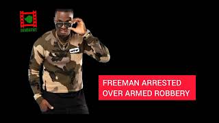 BREAKING Freeman arrested over armed robbery connections [upl. by Nodababus]