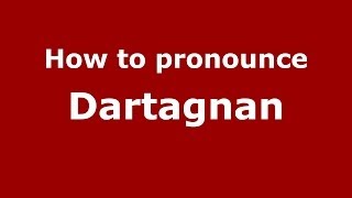 How to pronounce Dartagnan French  PronounceNamescom [upl. by Heinrich748]