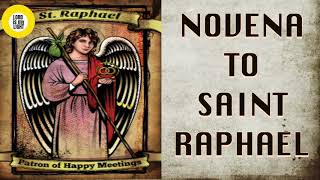 NOVENA TO ST RAPHAEL Ask St Raphael’s intercession to guide you to finding your spouse [upl. by Eiggep]