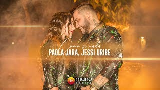 Paola Jara Jessi Uribe  Como Si Nada l Video Oficial [upl. by Latrina]