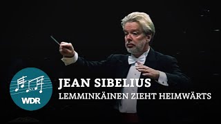 Jean Sibelius – Lemminkäinen zieht heimwärts  JukkaPekka Saraste  WDR Sinfonieorchester [upl. by Cilka]