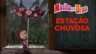 Masha e o Urso  Estação Chuvosa 🌧 [upl. by Inami686]