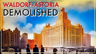 Why NYC Most Oppulent Hotel EVER Was Demolished [upl. by Siriso957]