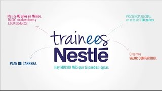 Conoce el programa de Trainees de Nestlé [upl. by Jordon184]