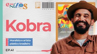 KOBRA MURALISTA  CONEXÕES COM GLORIA VANIQUE  41 CX [upl. by Caves]