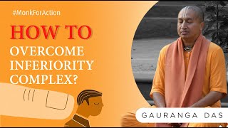 How to overcome inferiority complex  Become Confident  Gauranga Das [upl. by Penney]