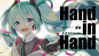 kzlivetune feat 初音ミク「Hand in Hand 八王子P Remix」 [upl. by Edac954]