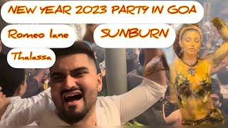 GOA best clubs for night party SUNBURN 2022 GOA  THALASSA  ROMEO LANE GOA NIGHTLIFE 2023 [upl. by Rednael]