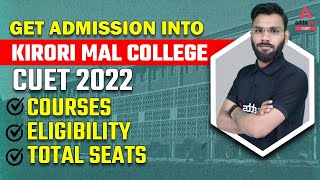 Kirori Mal College  Delhi University Admission  Courses  Eligibility  Total Seats  CUET 2022 [upl. by Davidson]