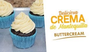 Cómo preparar Crema de Mantequilla  BUTTERCREAM  Receta Fácil  Cositaz Ricaz [upl. by Huxham1]