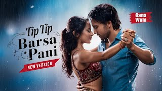 Tip Tip Barsa Pani  New Version Song  Bollywood song 2024  Gana Wala  song trending hindisong [upl. by Sigmund728]