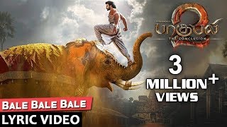 Baahubali 2 Songs Tamil  Bale Bale Bale Song With Lyrics  Prabhas  Bahubali Songs [upl. by Il]