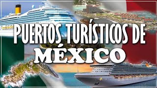 Puertos Turísticos de Crucero en México 🛳️⛴️⚓🚢🇲🇽 [upl. by Nehte160]