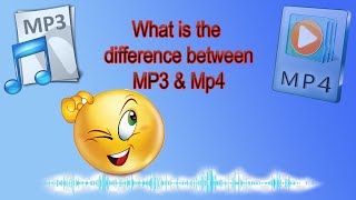 Mp3 Vs Mp4  Difference Between Mp3 amp Mp4 [upl. by Enuahs]