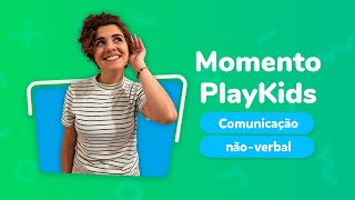 Momento PlayKids  Comunicação nãoverbal [upl. by Hardej536]