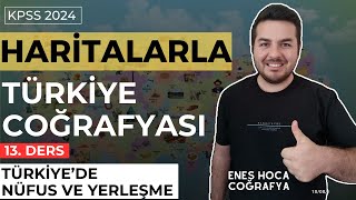 Haritalarla Türkiye Coğrafyası I Türkiyede Nüfus Ve Yerleşme I Enes Hoca kpsscoğrafya [upl. by Mota297]