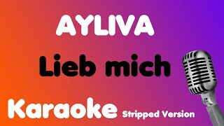 AYLIVA • Lieb mich • Karaoke Stripped Version [upl. by Agan]