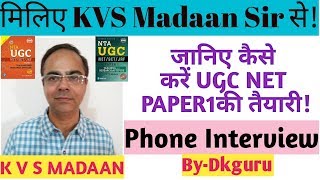 UGC NET Paper1 Book writer KVS MADAAN Interview।। ugcnetpaper1 [upl. by Yssep329]