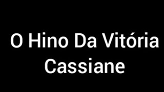 Hino Da Vitória  Cassiane  Playback [upl. by Conlin]