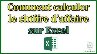 Comment calculer le chiffre d affaire sur Excel [upl. by Nilsoj]