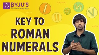 Key to Roman Numerals  Learn with BYJUS [upl. by Flatto]