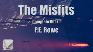 The Misfits by PE Rowe  Scifi Audiobook  Full Length Complete Book I [upl. by Emaj]