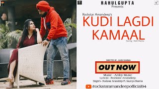 Kudi Lagdi Kamaal  Official Music Video  Amby Music  Rockstar Amandeep ft Kaidi Sharma  2021 [upl. by Ahsienod20]