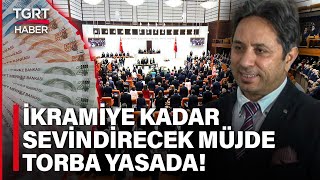 Torba Yasada Vatandaşı Sevindirecek Haberi İsa Karakaş TGRT Haber Ekranlarında Aktarıyor [upl. by Dhruv]