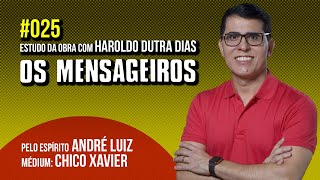 025  OS MENSAGEIROS  estudo com Haroldo Dutra Dias [upl. by Abana]