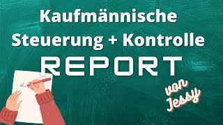 Report Kaufmännische Steuerung und Kontrolle [upl. by Eiramacissej]