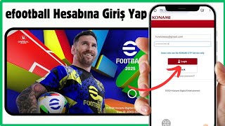 efootball 2025 Hesabına Nasıl Giriş Yapılır  konami ID efootball Mobilea Kaydolun [upl. by Odericus]