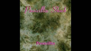 PENICILLIN  Penicillin Shock FULL ALBUM [upl. by Eitsrik]