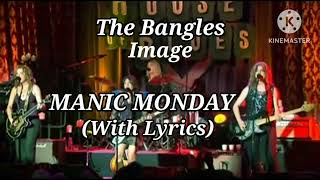 MANIC MONDAY SONG BY THE BANGLES  WITH LYRICS [upl. by Ecnaralc]