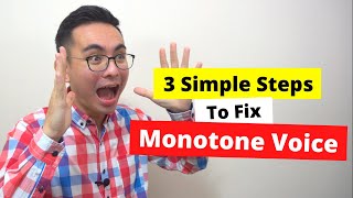 How to Fix Monotone Voice and Make Your Voice Sound Interesting  with 3 Simple Steps [upl. by Rhea]