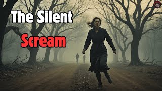 The Silent Scream  Creepypasta Scary Story  Chilling True Horror Story Creepypasta Storytime [upl. by Rialb]