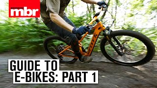 Guide to ebikes Part 1  Mountain Bike Rider [upl. by Rossy]