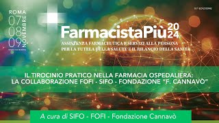 Il tirocinio pratico nella farmacia ospedaliera la collaborazione FOFI SIFO Fondazione Cannavò [upl. by Dianemarie]