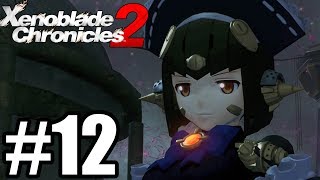 Xenoblade Chronicles 2 Gameplay Walkthrough Part 12 [upl. by Lilybelle]