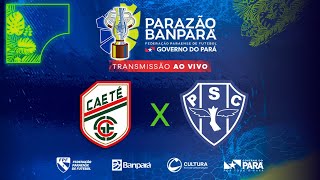 AO VIVO  Caeté x Paysandu  Parazão Banpará 2024 [upl. by Staal246]