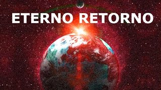 La Sorprendente Teoria del Eterno Retorno [upl. by Inajna]