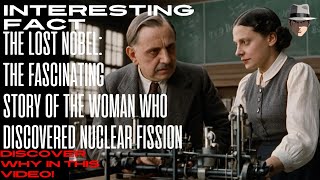 The LostNOBEL The FascinatingSTORYof theWOMANWho Discovered NUCLEARFISSION LiseMeitner [upl. by Aras]