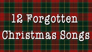 12 Forgotten Christmas Songs [upl. by Bust509]