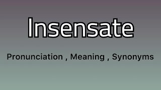 Insensate meaning  Insensate examples  Insensate synonyms [upl. by Refynnej]